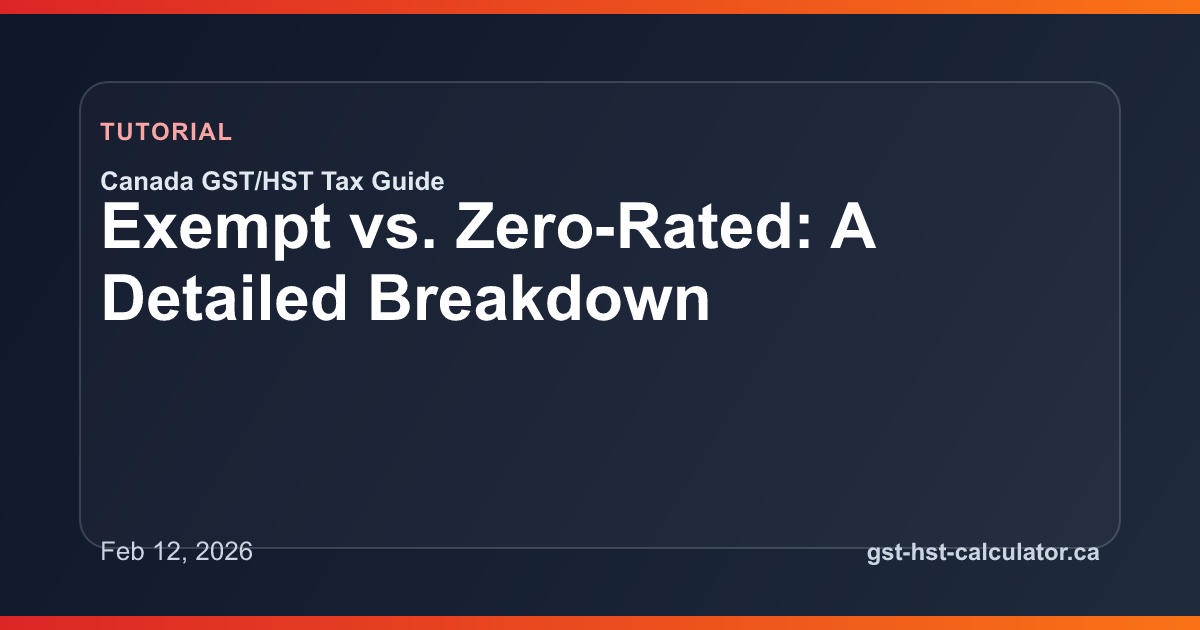 Exempt vs. Zero-Rated: A Detailed Breakdown GST/HST guide preview image